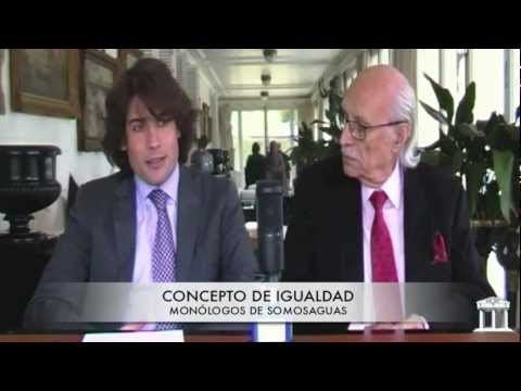 MONÓLOGOS DE SOMOSAGUAS: CONCEPTO DE IGUALDAD (LCTV 14-12-12)