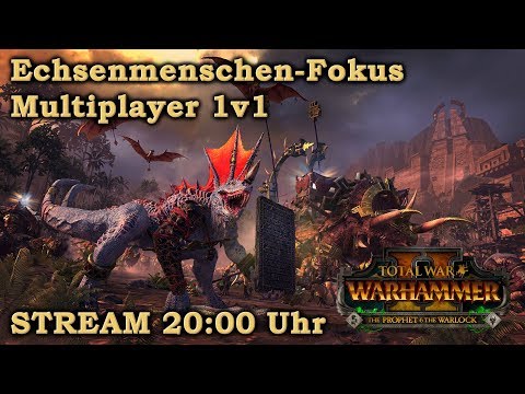 Echsenmenschen-Fokus Multiplayer STREAM Total War. Warhammer 2 deutsch ExplodingHamster