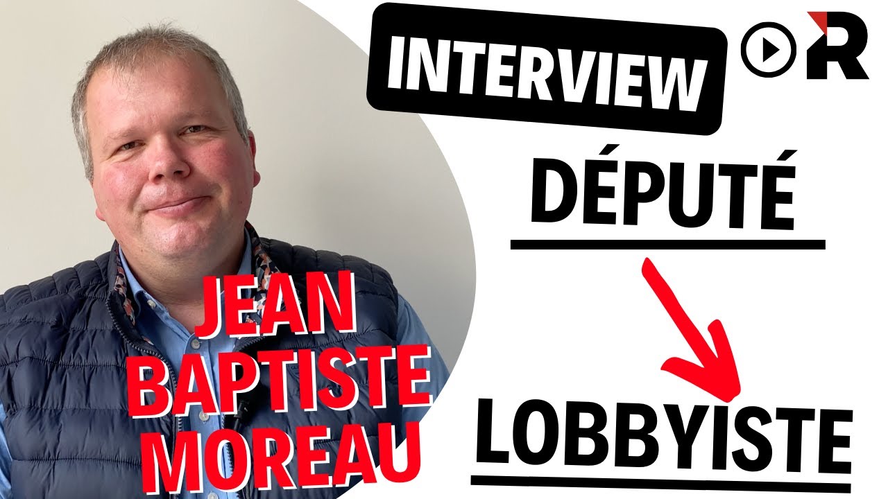 L'interview de Jean-Baptiste Moreau, le député devenu lobbyiste