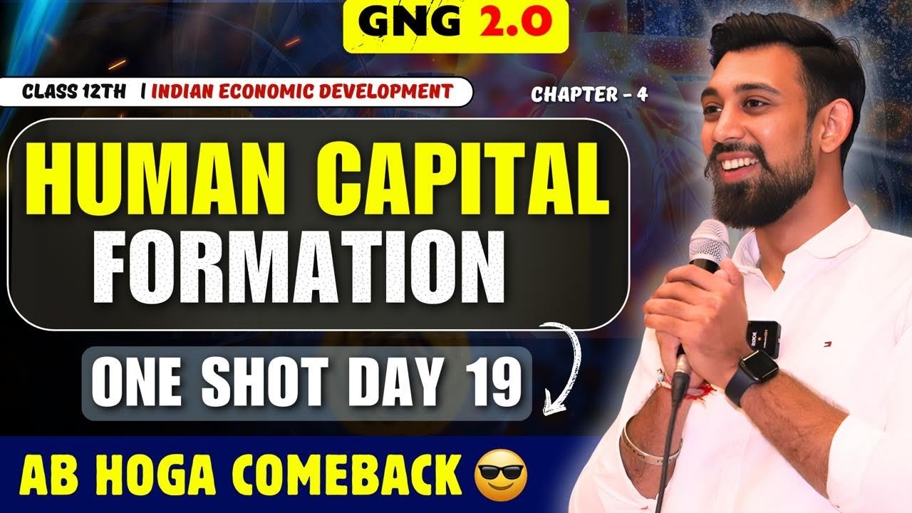 GNG Economics | Day 19 | Chapter 4 | Human capital Formation | Indian Eco