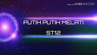 Download lagu PUTIH PUTIH MELATI ( ST12 ) LIRIK mp3