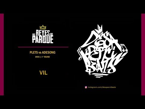 Desapercibeats - Vil [PLETS vs ADESONG | 8vos / 1er Round | LOS REYES DEL PARQUE]