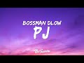 BossMan Dlow PJ Lyrics Ft Lil Baby