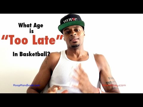 What Age Is "Too Late" To Make It In Basketball? | Dre Baldwin