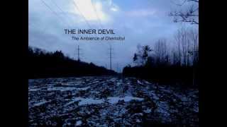 Dark Ambient Music [The Inner Devil - The Ambiance of Chernobyl]