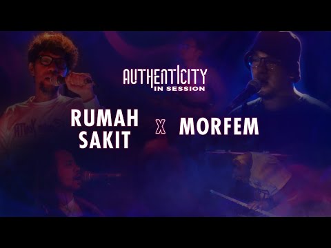 Rumah Sakit X Morfem - Authenticity InSession Vol. 2