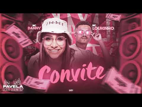 MC LOUKINHO E MC DANNY - CONVITE