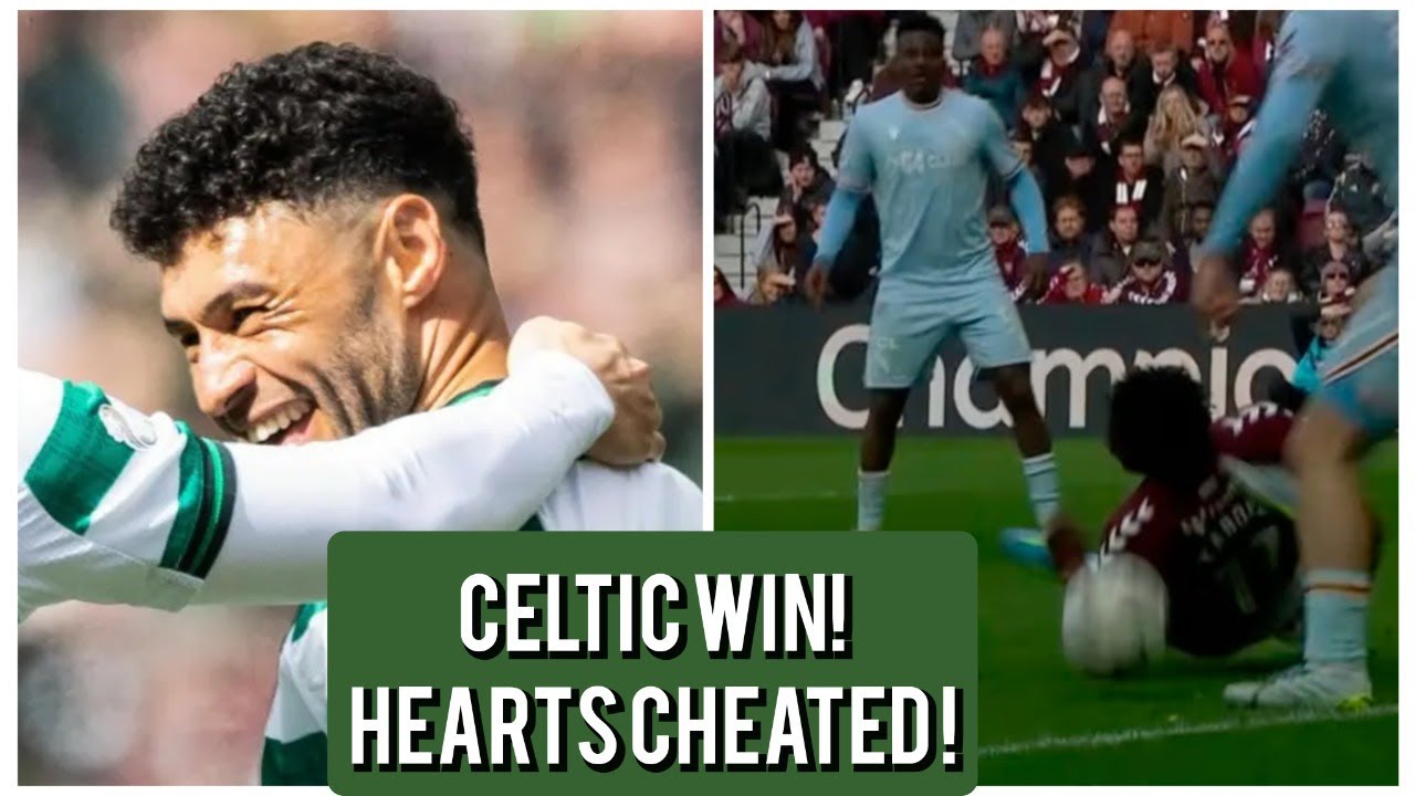 CELTIC BEAT ST MIRREN / HEARTS CHEAT TO GET PAST THE WELL!