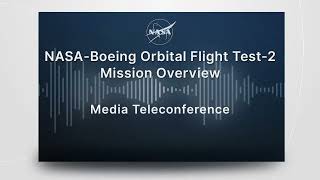 Boeing Starliner OFT-2 Mission Overview, NASA Teleconference, May 3, 2022 (Audio Only)