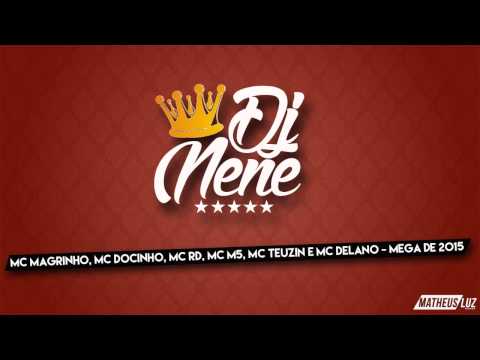 MC Magrinho, MC Docinho, MC RD, MC M5, MC Teuzin e MC Delano - Mega de 2015