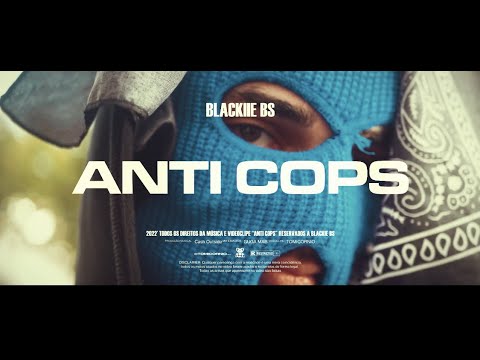 Blackiie BS - Anti Cops [Official Video]