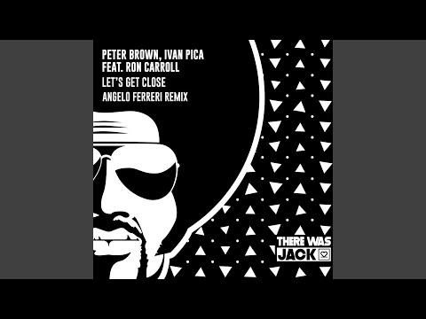 Let's Get Close (Angelo Ferreri Remix)
