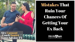 Mistakes That Ruin Your Chances Of Getting Your Ex Back