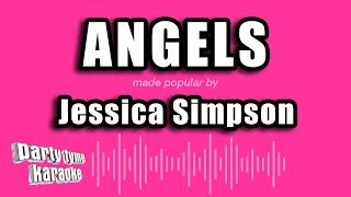 Jessica Simpson - Angels (Karaoke Version)