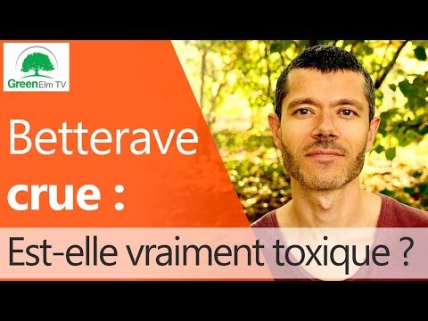 , title : 'La betterave crue est toxique ? [2018]'