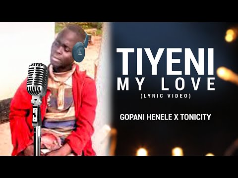 Gopani Henele - Tiyeni My Love (Lyric Video)