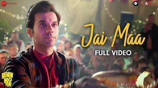 Jai Maa - Full Video  Behen Hogi Teri  Rajkummar R