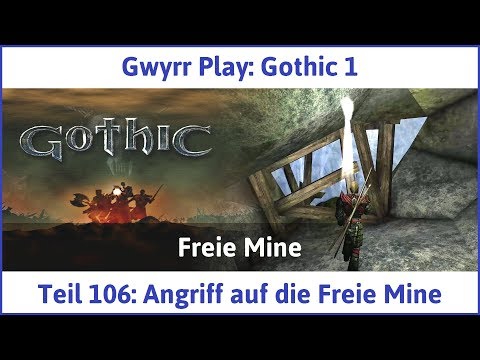 Gothic 1 Teil 106: Angriff auf die Freie Mine - Let's Play