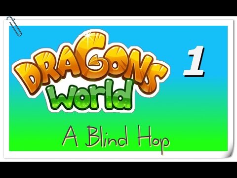 A Blind Hop - Dragons World - Part 1