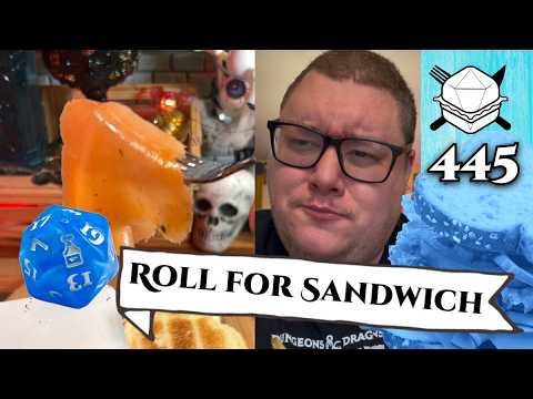 Come On and Slam, and Welcome to the Jam - Roll For Sandwich 445 - 10/20/25