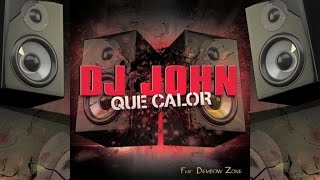 Dj John - Que calor [feat Dembow Zone] (Audio Officiel)  [ @sofreshevents ]