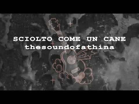 Thesoundofathina - Sciolto come un cane