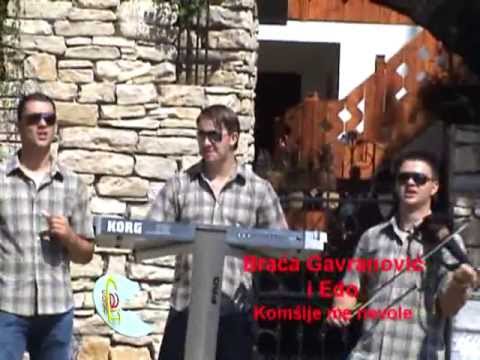 Braca Gavranovic i Edo - Komsije me ne vole - (Official video 2008)