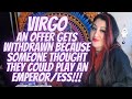 Virgo💖~ An Offer Gets Withdrawn Because Someone Thought They Could Play An Emperor/ess