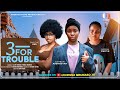 THREE FOR TROUBLE BAMBAM ADENIBUYAN SARIAN MARTIN OMECHE OKO Latest 2025 Nigerian Movies