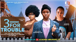 Download lagu THREE FOR TROUBLE - BAMBAM ADENIBUYAN, SARIAN MARTIN, OMECHE OKO latest 2025 nigerian movies mp3