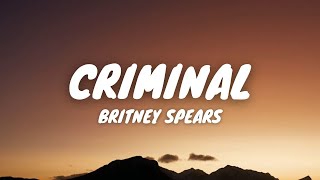 Britney Spears - Criminal (Lyrics)