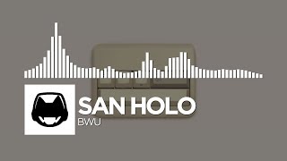 San Holo - BWU