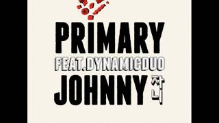 Primary (프라이머리) - 자니 (Johnny) (feat. Dynamic Duo)