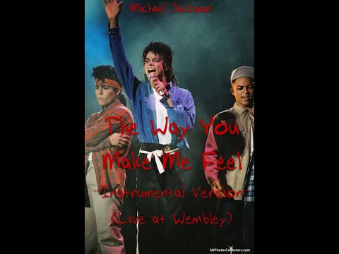 The Way You Make Me Feel - Live at Wembley - Instrumental Version
