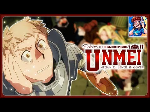 Unmei | DELICIOUS IN DUNGEON OP 2 [FULL ENGLISH COVER]