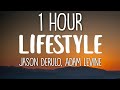 Jason Derulo - Lifestyle (Lyrics) ft. Adam Levine 🎵1 Hour🎵