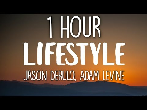 Jason Derulo - Lifestyle (Lyrics) ft. Adam Levine 🎵1 Hour🎵