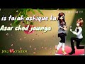 Is Tarah Aashiqui Ka Asar Chhod Jaunga
