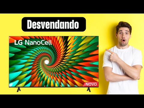 Descubra a Revolução Visual: Análise Completa da LG Nano77