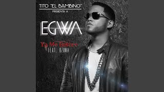 Ya Me Enteré (feat. Ozuna & Tito "El Bambino")