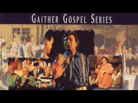 Gaither: Down By The Tabernacle (Full Video)