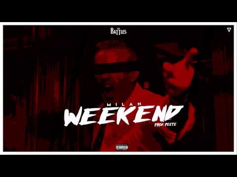 Milan - Weekend (prod. PeeTe)  // 2016