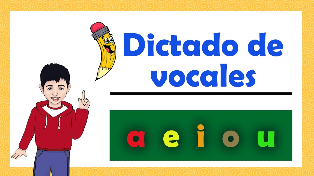 DICTADO DE VOCALES /  VOWEL DICTATION