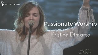 Bethel Music | Kristene Dimarco | Passionate Worship
