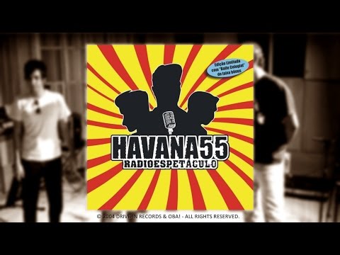 Havana 55 - Radio Espetáculo (2004) [FULL ALBUM]
