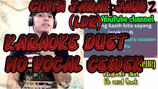 Download lagu karaoke duet Cinta jarak jauh (LDR)  no vocal cewek mp3