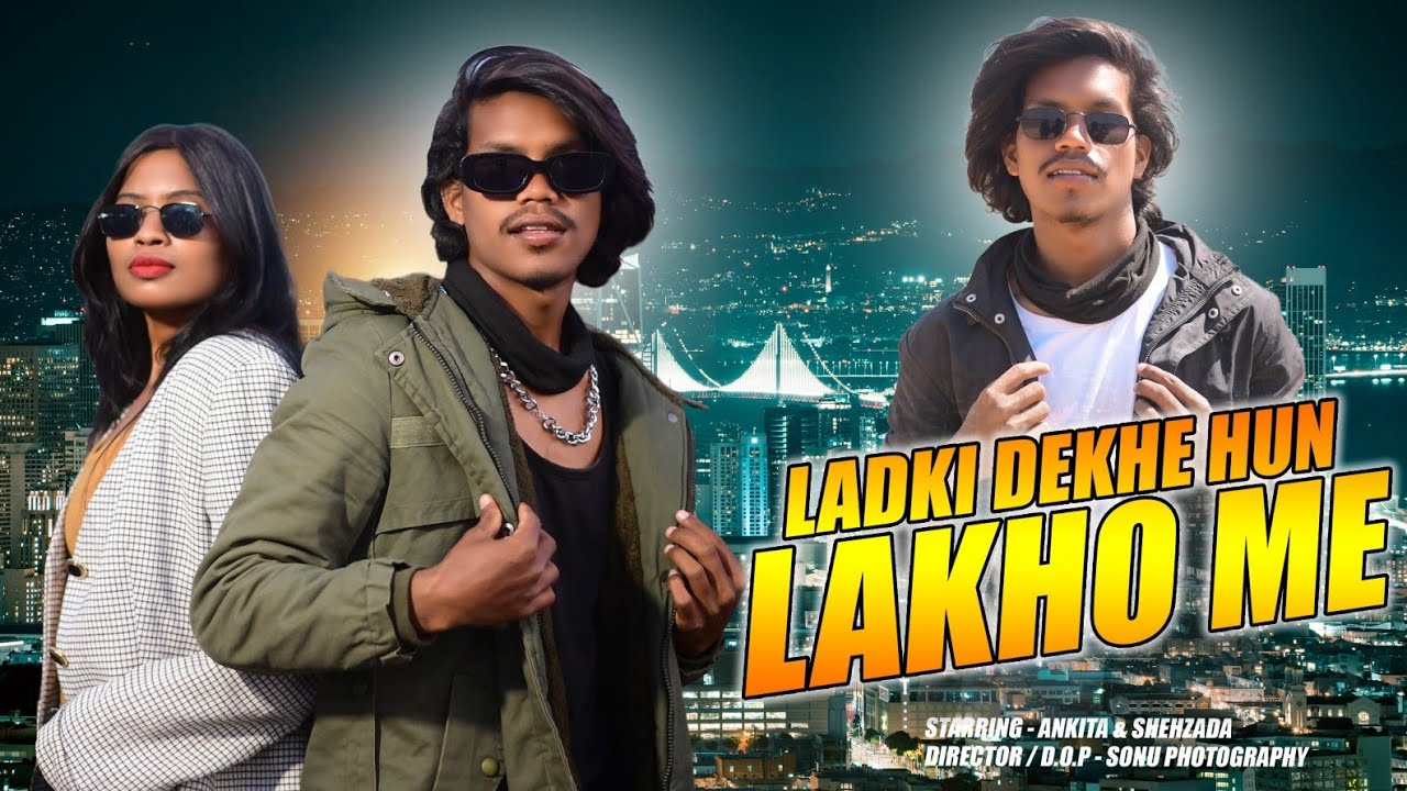 SHEHZADA - Ladki Dekhe Hun Lakho Me || Official Music Video [Nagpuri Rap Song]