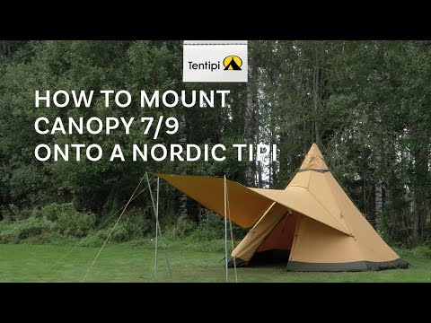 How to mount Tentipi Canopy 7/9 onto a Nordic Tipi