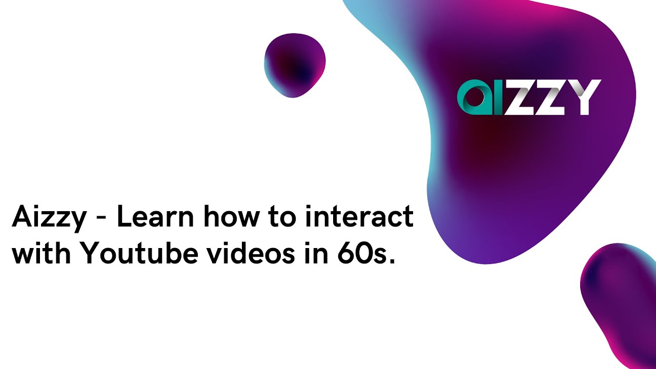 "Master Interactivity in YouTube Videos: Learn to Use Aizzy in 60s"
