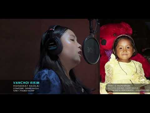 Vanchoi Kikim - Hoineihat Haolai (Official MV)